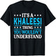It's A Khaleesi Thing Wouldn't Understand Name Khaleesi T-Shirt - T-Shirt | Black