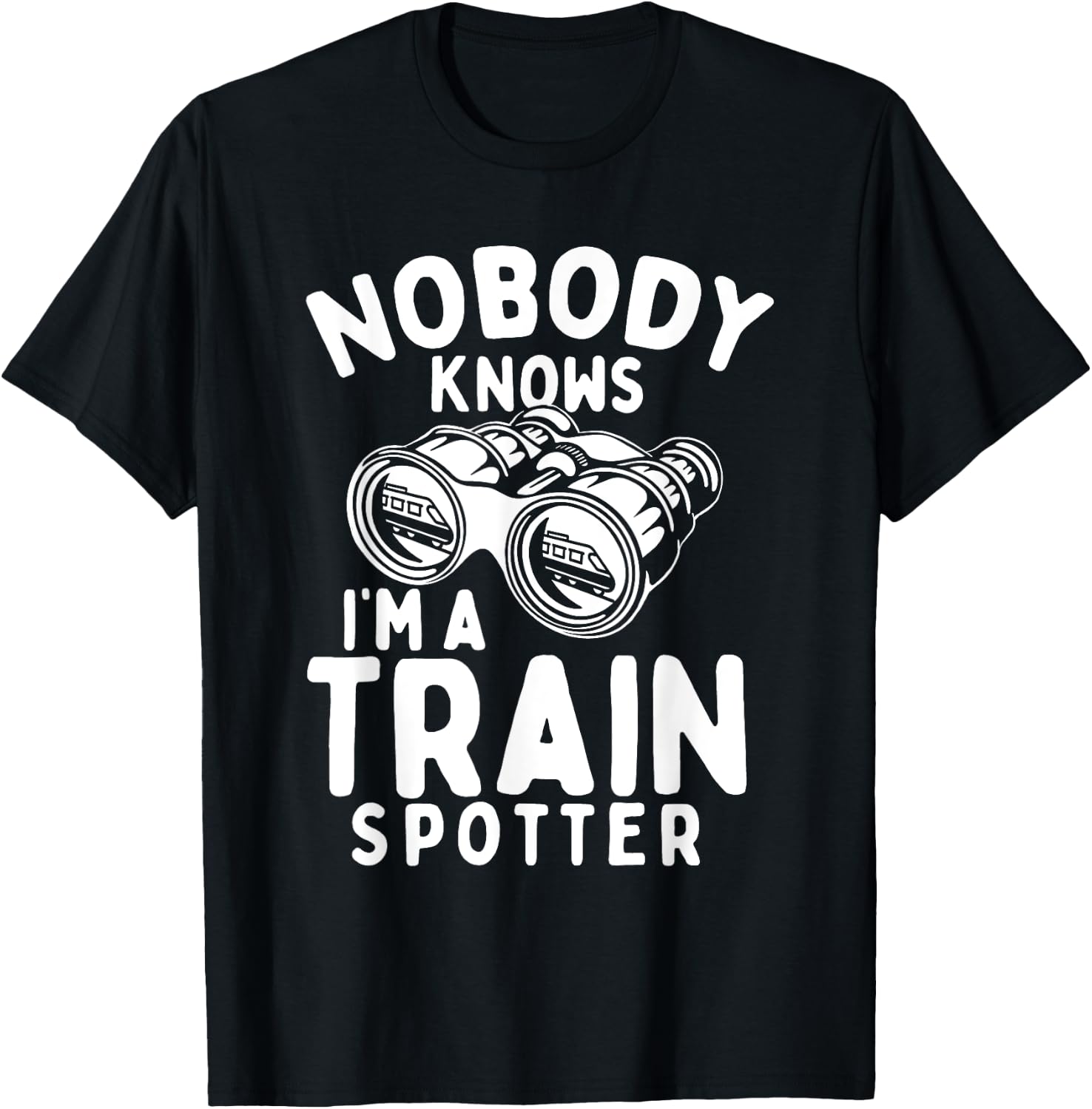 Nobody Knows I'm A Train Spotter - Railway Railroad Lover T-Shirt - T-Shirt | Black