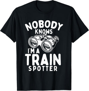 Nobody Knows I'm A Train Spotter - Railway Railroad Lover T-Shirt - T-Shirt | Black