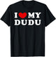I Love My Dudu, I Heart My Dudu T-Shirt - T-Shirt | Black