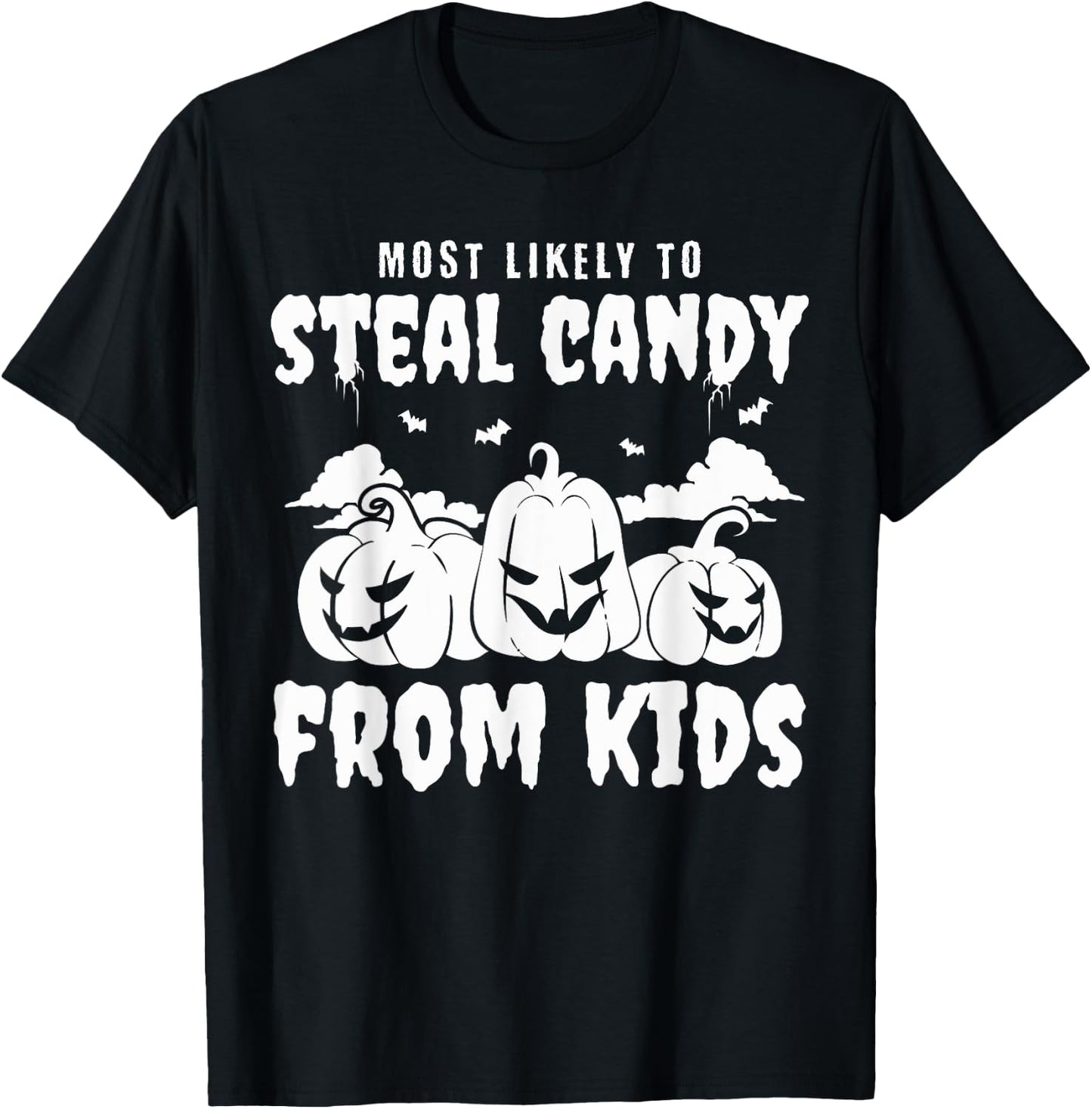 Most Likely To Steal Candy From Kid Group Halloween Matching T-Shirt - T-Shirt | Black