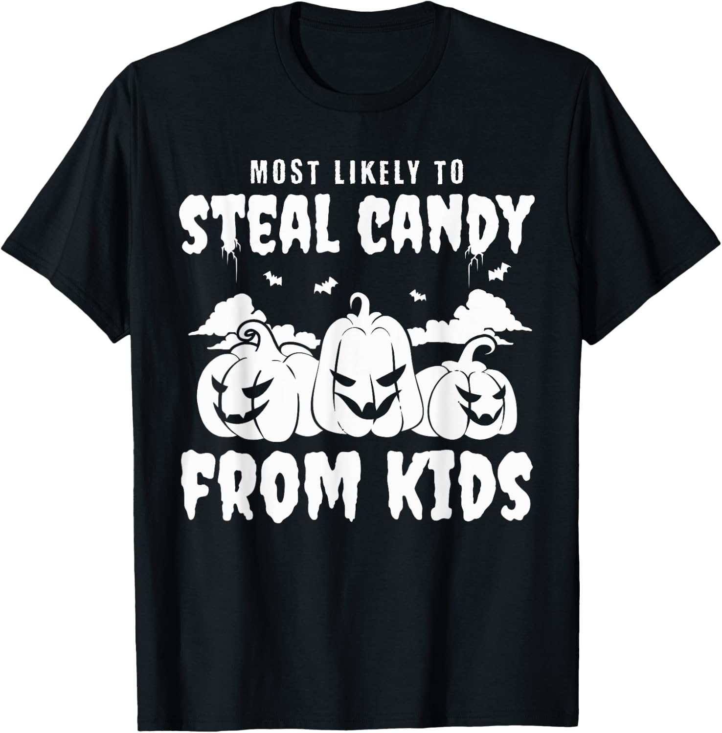 Most Likely To Steal Candy From Kid Group Halloween Matching T-Shirt - T-Shirt | Black