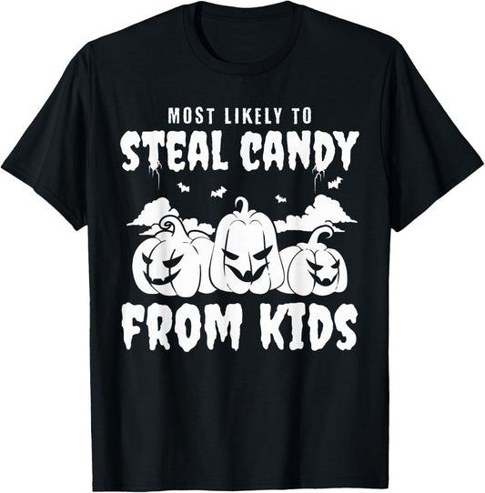 Most Likely To Steal Candy From Kid Group Halloween Matching T-Shirt - T-Shirt | Black