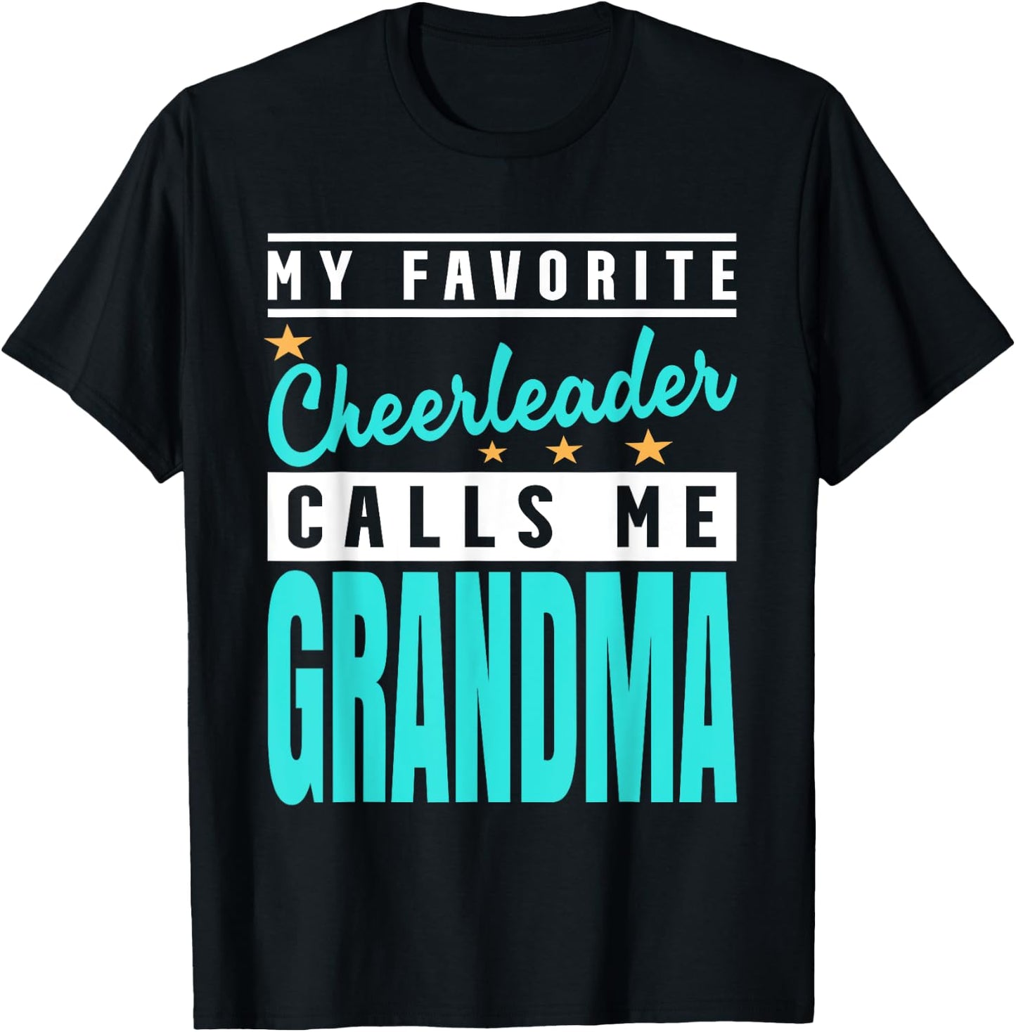 My Favorite Cheerleader Calls Me Grandma T-Shirt - T-Shirt | Black
