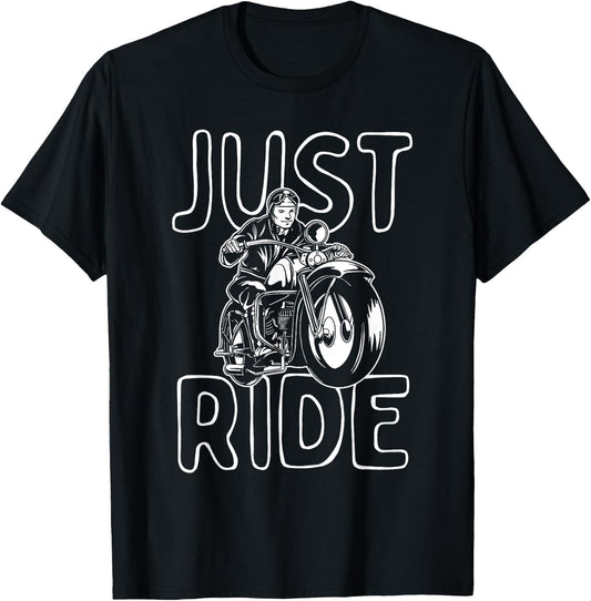 Just Ride - Motorcycle Biker Bike Rider Motorcycling T-Shirt - T-Shirt | Black