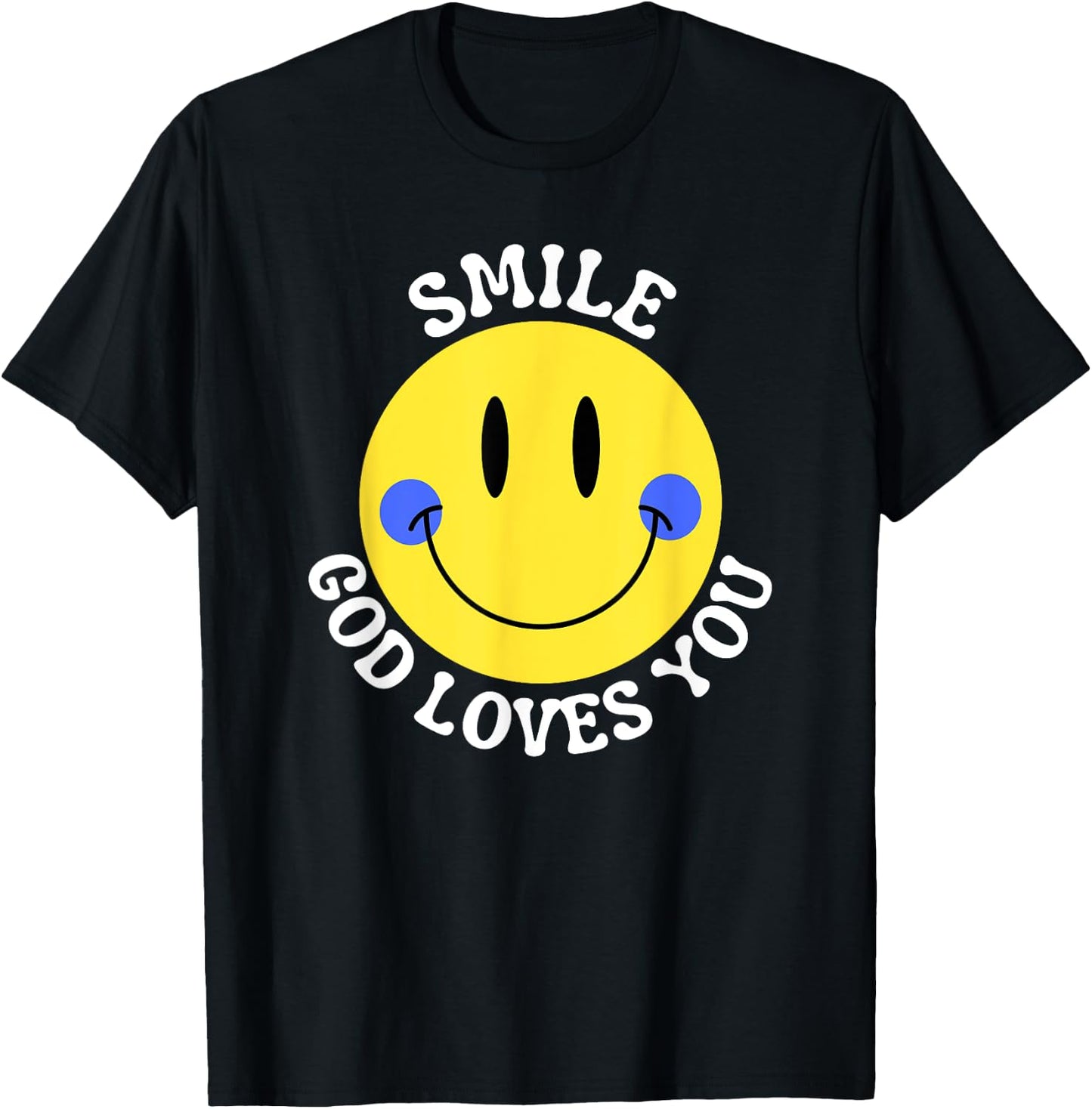 Smile God Loves You Happy Faith Love Jesus Christ VBS Cute T-Shirt - T-Shirt | Black