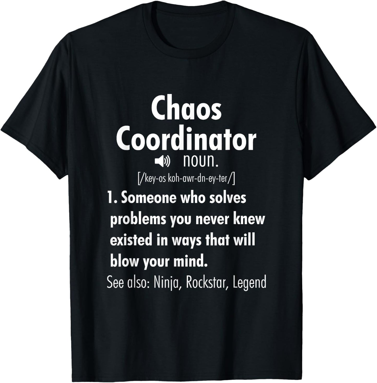 Funny Chaos Coordinator Definition Men T-Shirt - T-Shirt | Black