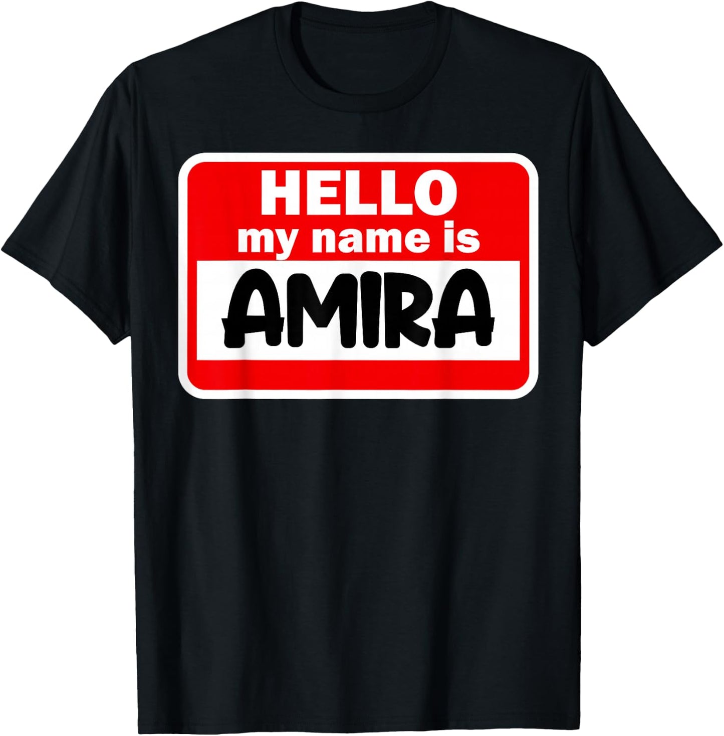 Amira Hello Hi My Name Is Name On Custom T-Shirt - T-Shirt | Black