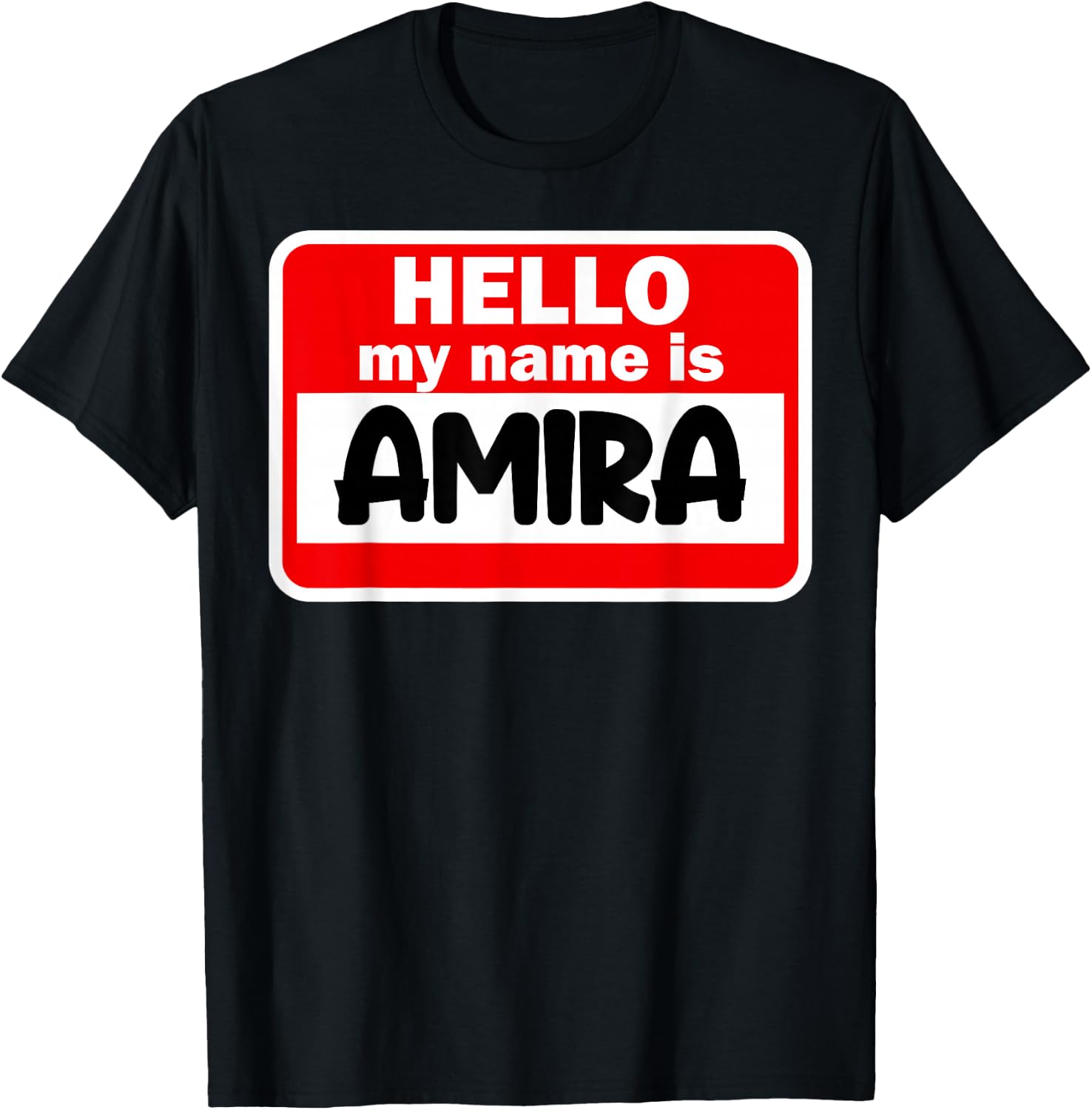 Amira Hello Hi My Name Is Name On Custom T-Shirt - T-Shirt | Black