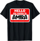 Amira Hello Hi My Name Is Name On Custom T-Shirt - T-Shirt | Black