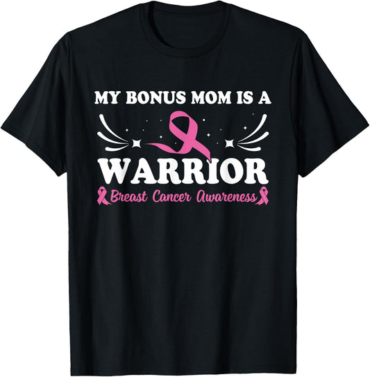 My Bonus Mom Is A Warrior Breast Cancer Awareness T-Shirt - T-Shirt | Black
