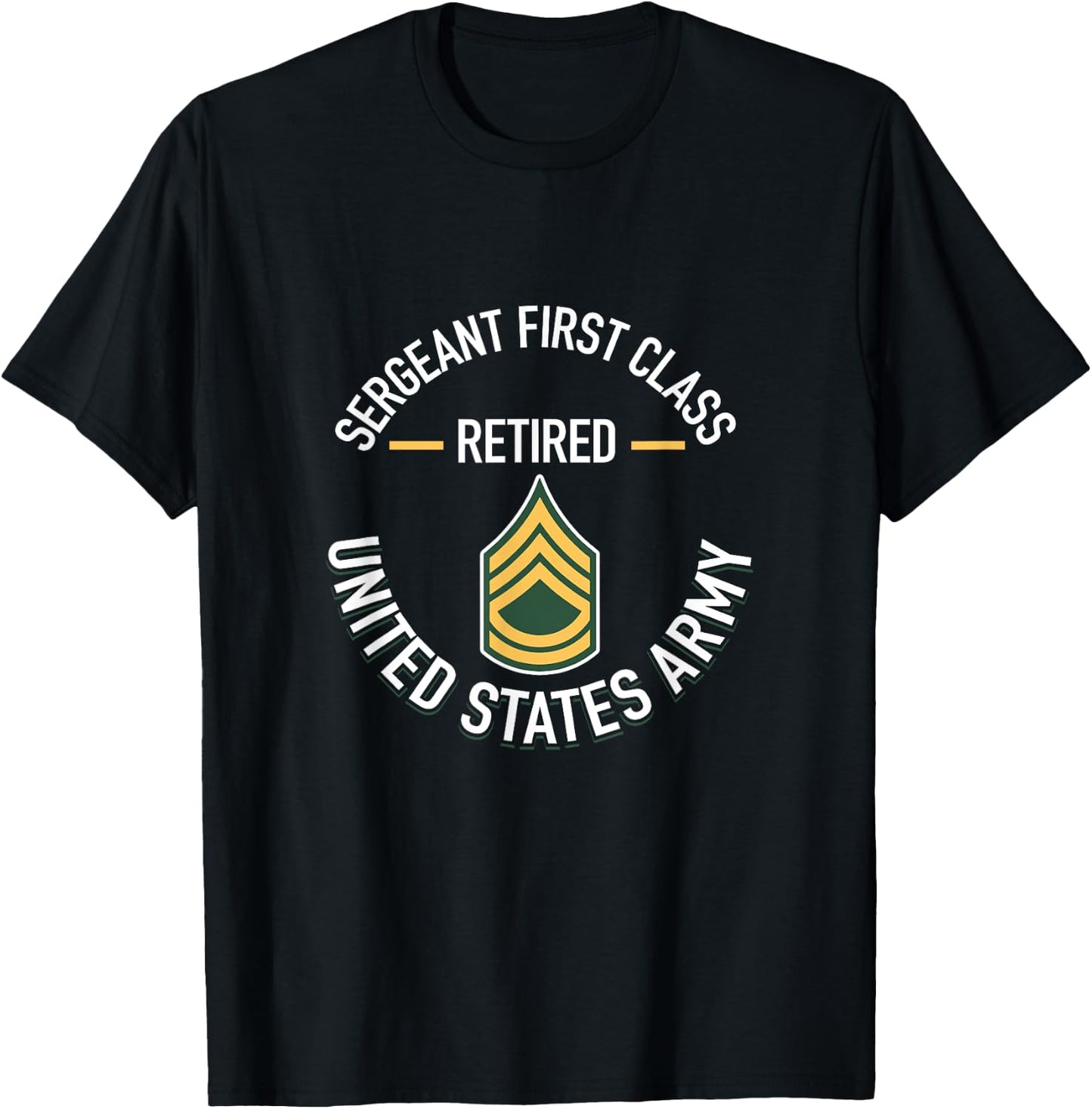 Sergeant First SFC Class Retired Army Retirement Gifts T-Shirt - T-Shirt | Black