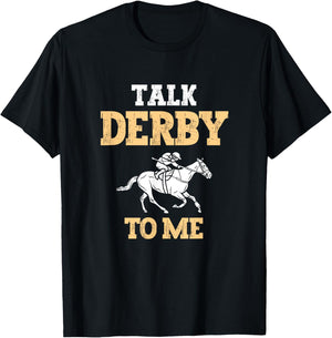 Talk Derby To Me Horse Racing Fan Funny Derby Day T-Shirt - T-Shirt | Black