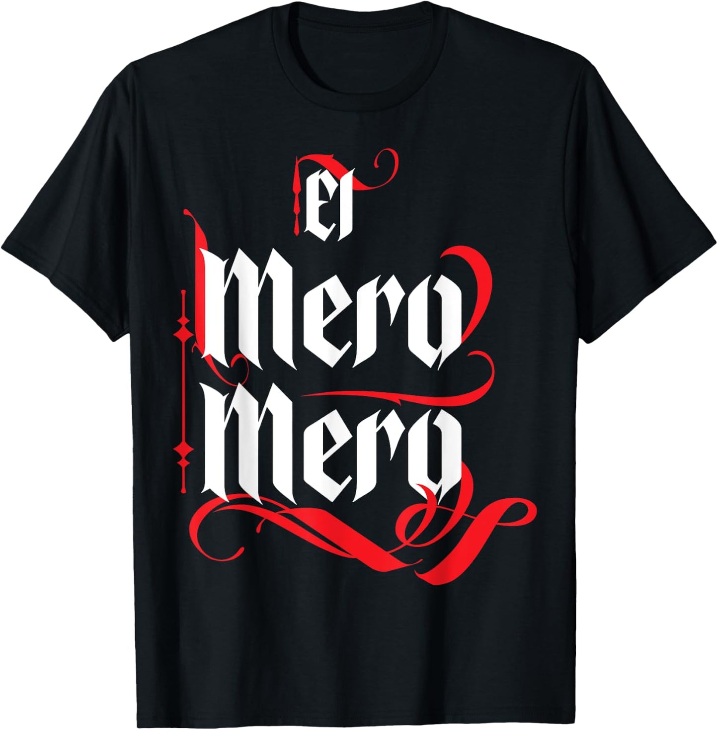 El Mero Mero El Patron Mexican The Boss Slang Words Spanish T-Shirt - T-Shirt | Black
