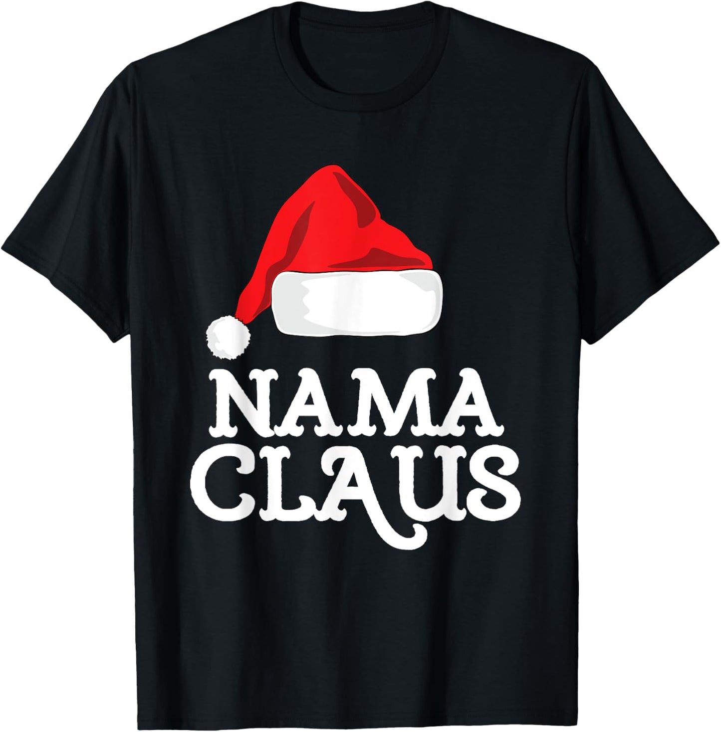 Family Nama Claus Christmas Santa's Hat Pajama Matching T-Shirt - T-Shirt | Black