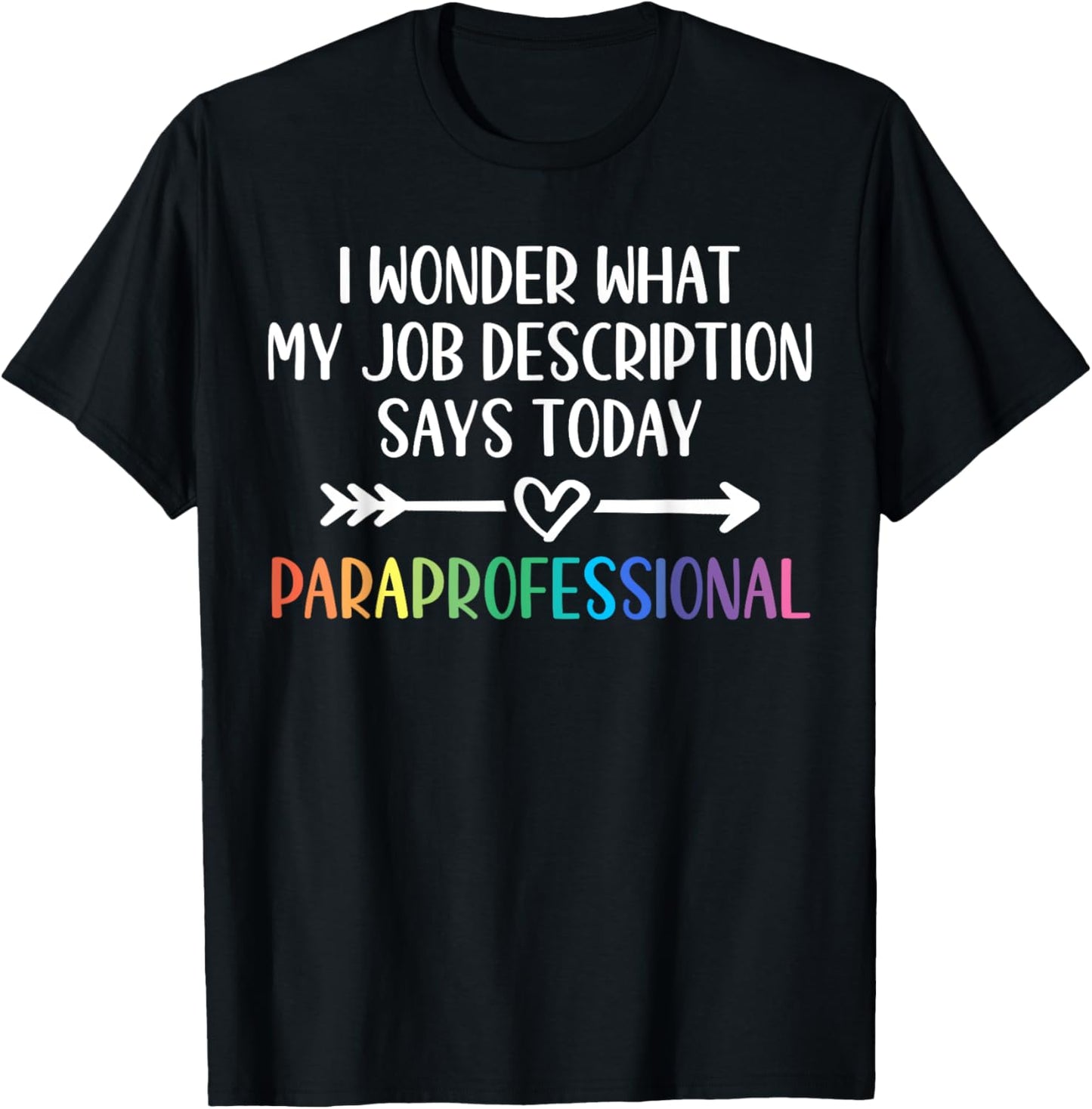 Job Description Paraprofessional T-Shirt - T-Shirt | Black
