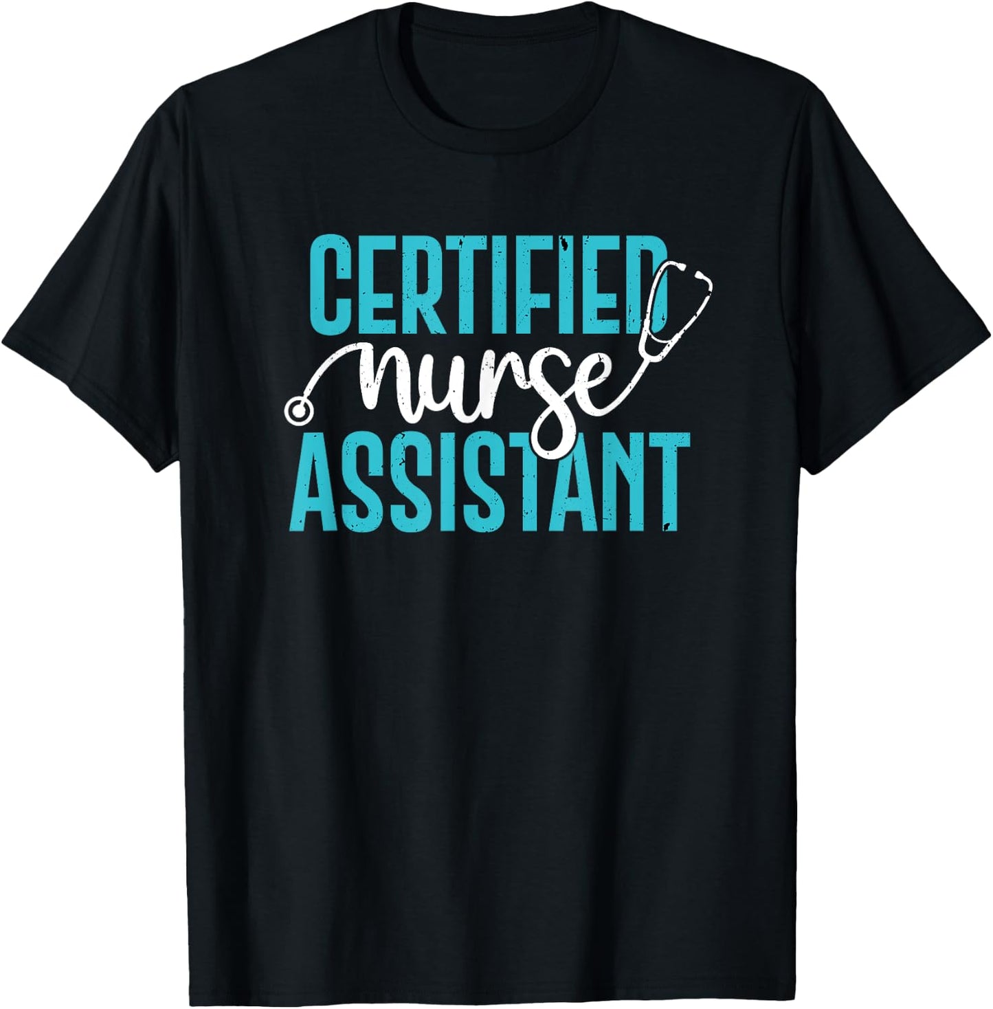 Certified Nurse Assistant CNA Nursing Assistants Week T-Shirt - T-Shirt | Black