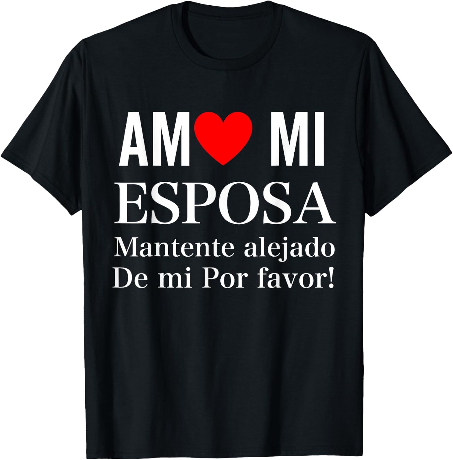 I Love My Wife Yo Amo Mi Esposa In Spanish Funny Latina T-Shirt - T-Shirt | Black