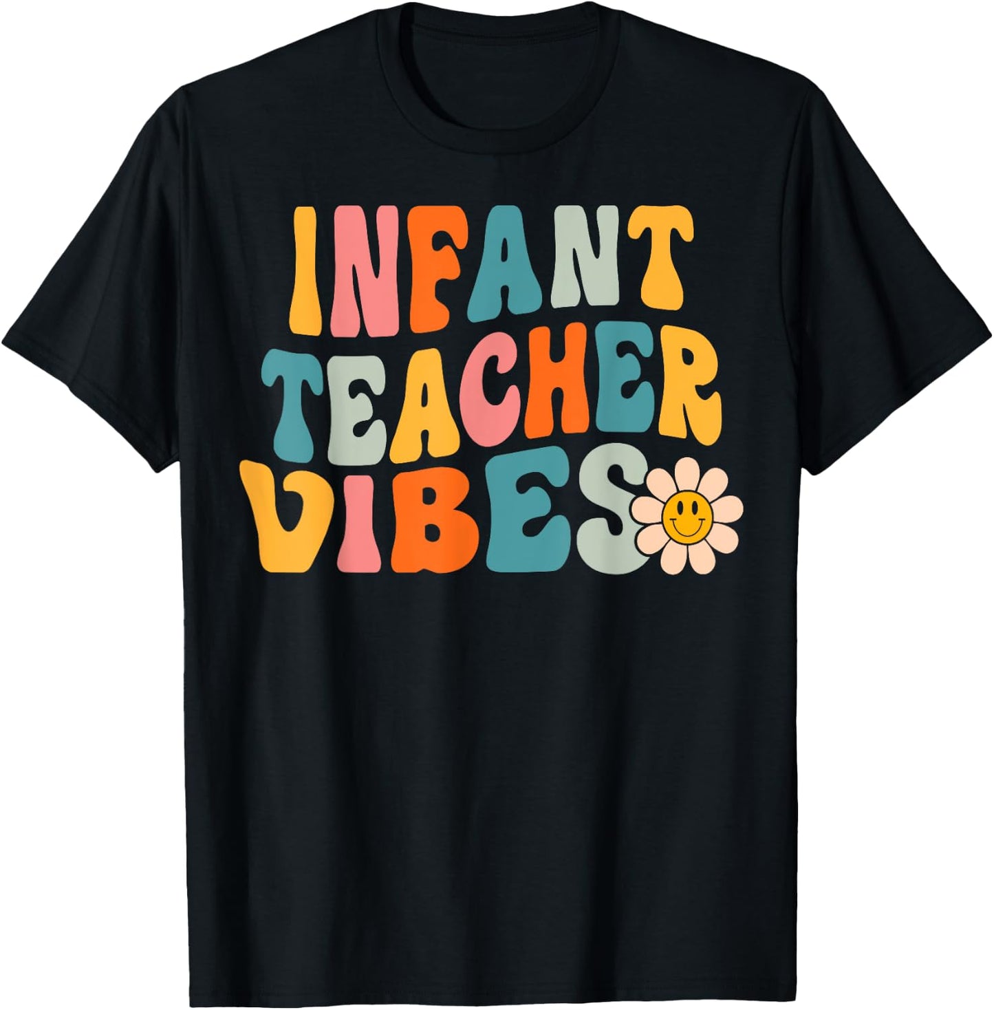 Infant Teacher Vibes Retro 1st Day of School Groovy Teacher Men Women T-Shirt - T-Shirt | Black