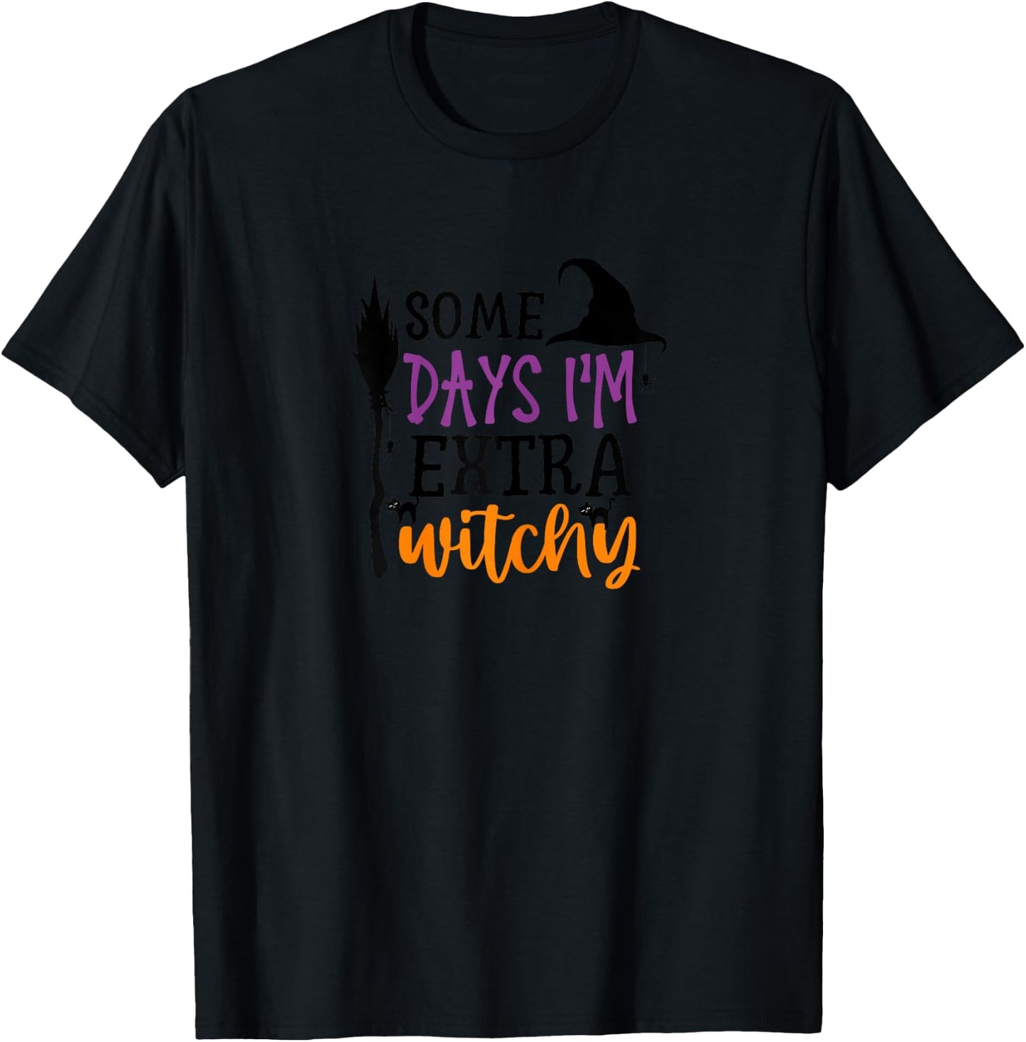 Some Days I'm Extra Witchy Halloween T-Shirt - T-Shirt | Black
