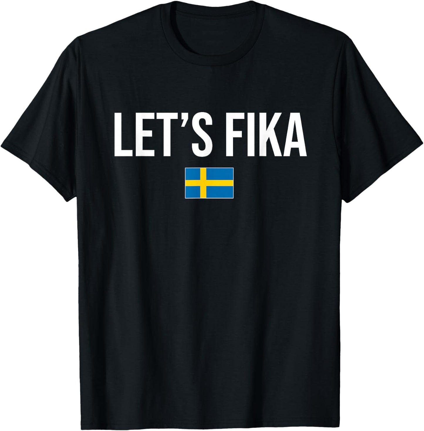 Let's Fika Swedish Sweden T-Shirt - T-Shirt | Black