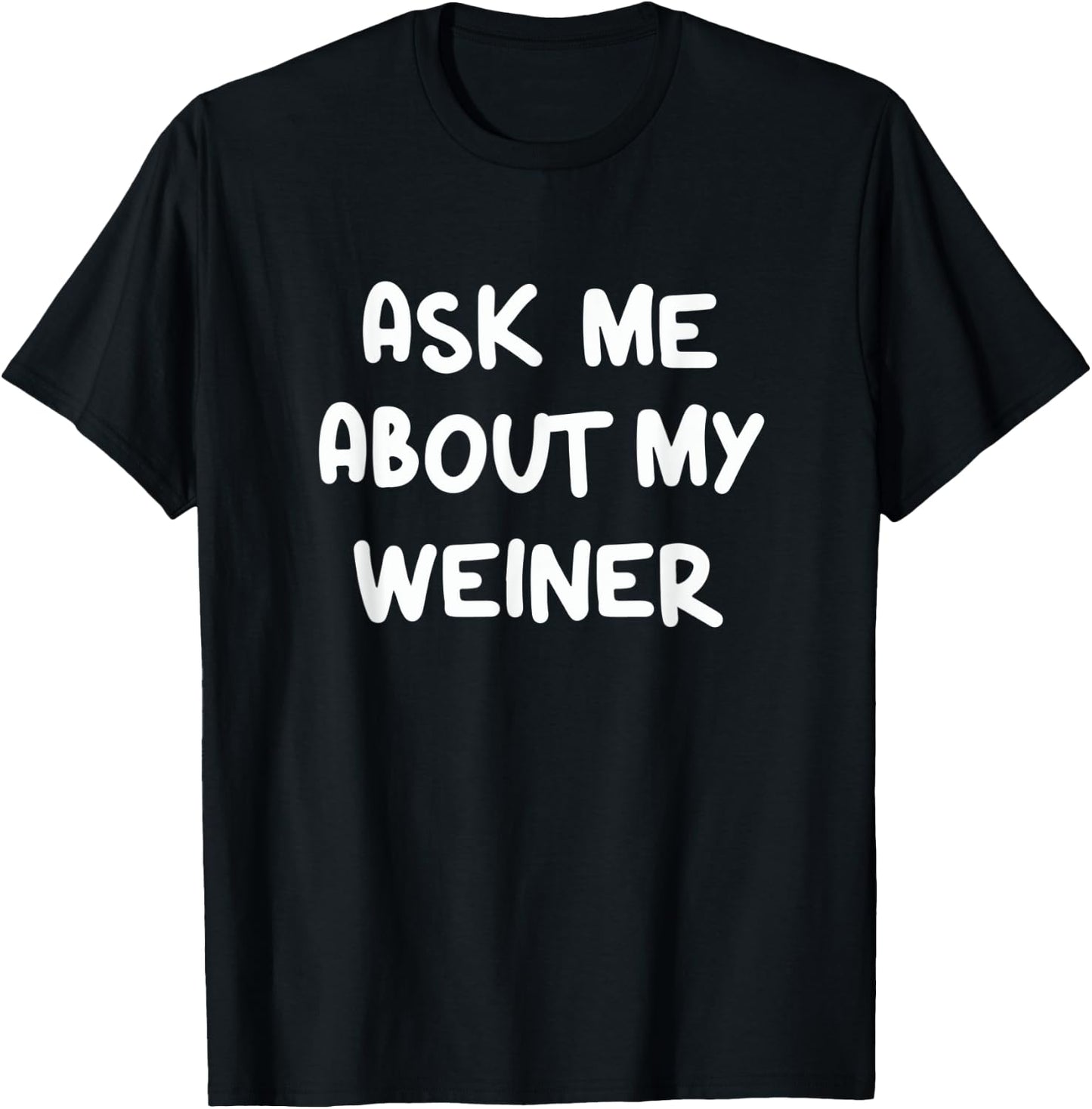 Funny Ask Me About My Weiner Dog Mom Dachshund Doxie Dad Women Kids T-Shirt - T-Shirt | Black