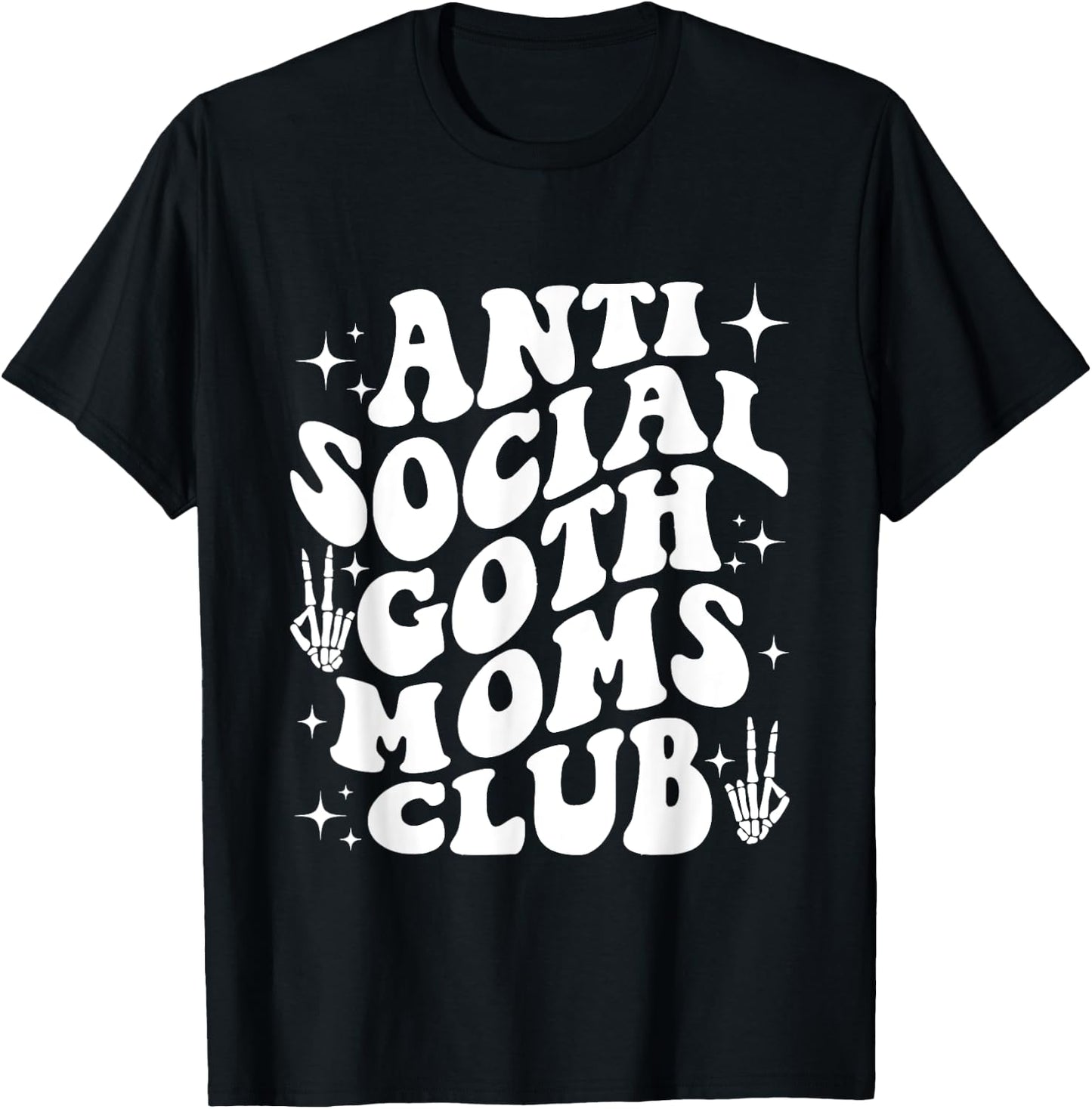 Anti Social Goth Moms Club funny design T-Shirt - T-Shirt | Black