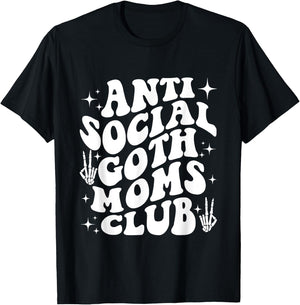 Anti Social Goth Moms Club funny design T-Shirt - T-Shirt | Black