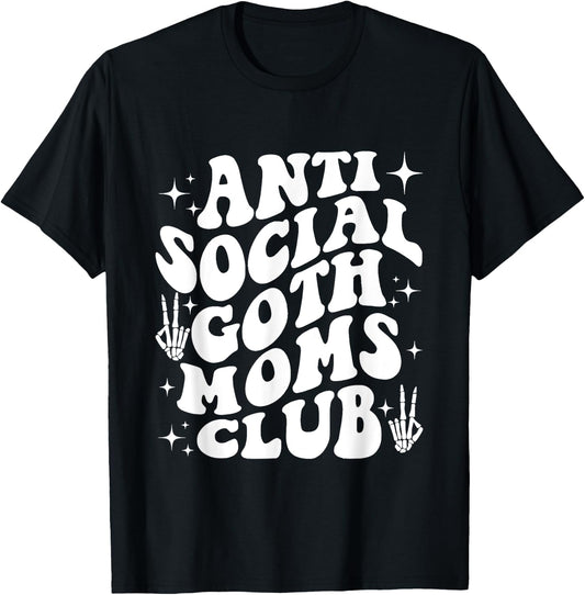 Anti Social Goth Moms Club funny design T-Shirt - T-Shirt | Black