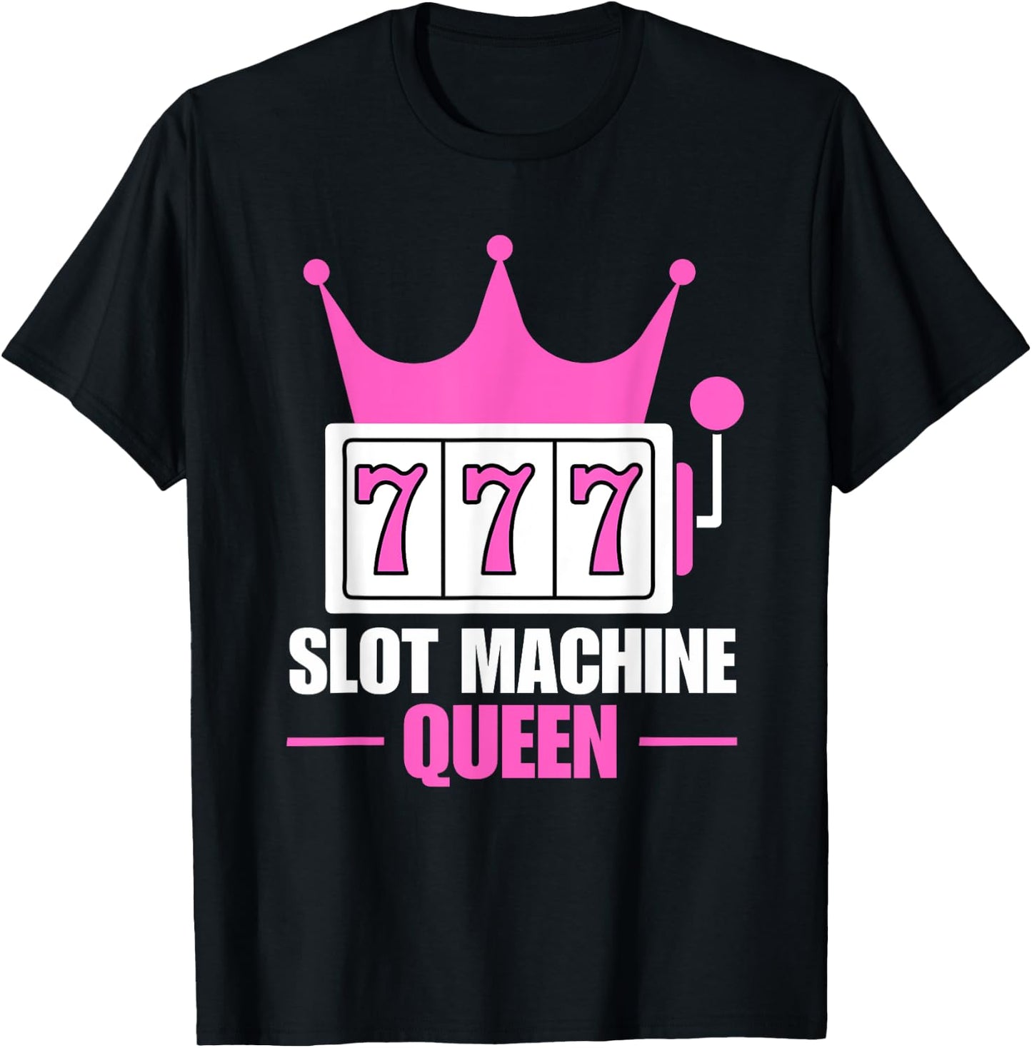 Slot Machine Queen Poker Night Funny Casino Gambling T-Shirt - T-Shirt | Black