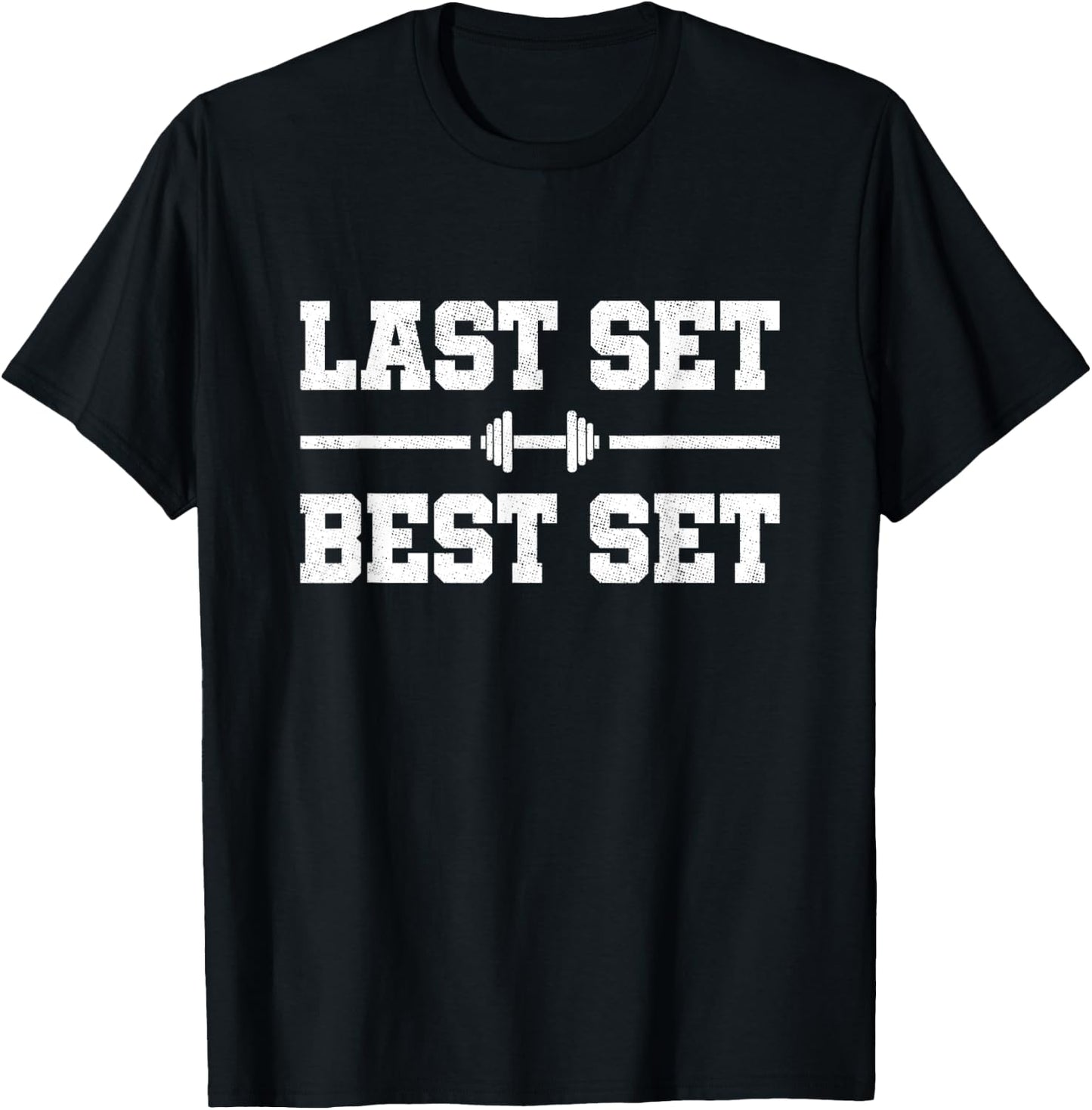 Gym Motivation - Fitness Exercise - Last Set - Funny Workout T-Shirt - T-Shirt | Black