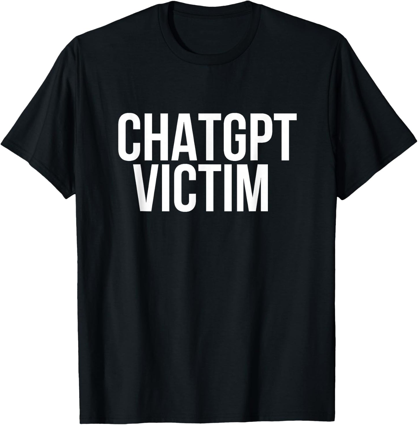 Nerd Shop ChatGPT Victim - Women, -Adults - Black - Small - Short Sleeve - Crew Collar - Modern - Fun - Exercise and Fitness - Casual - All Seasons - 1 Count T-Shirt - T-Shirt | Black