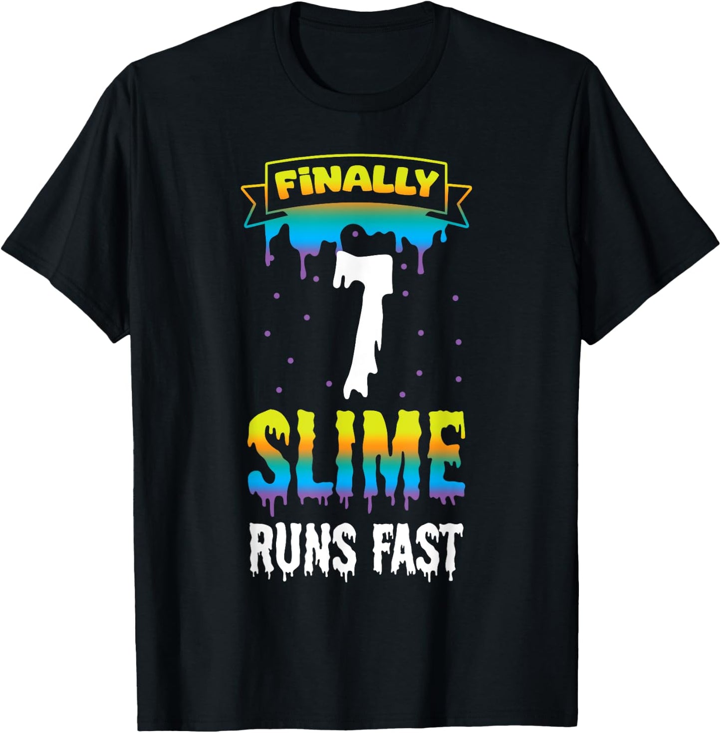 Finally 7 Slime Runs Fast 7th Green Slime Birthday T-Shirt - T-Shirt | Black