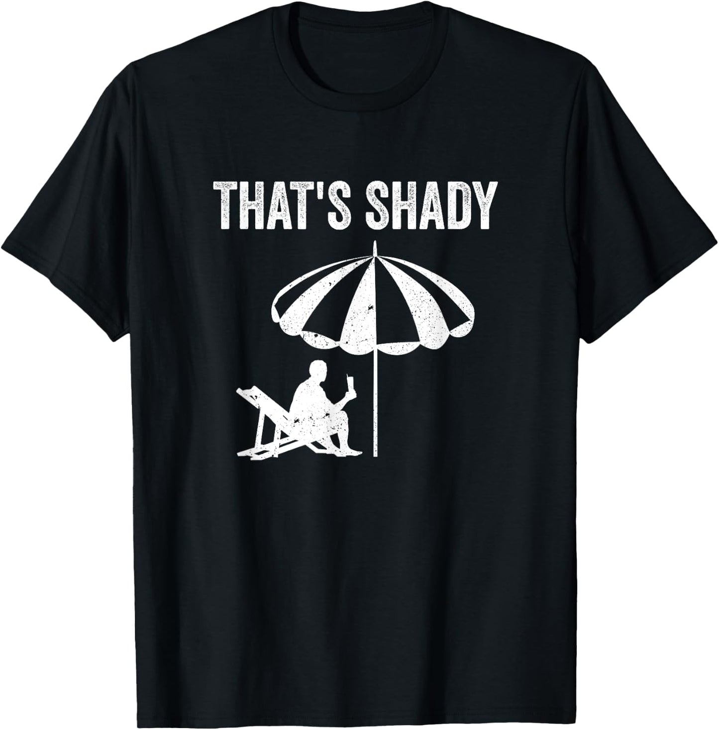 That's Shady Under The Sun Summer Vacation Funny Summer Women T-Shirt - T-Shirt | Black