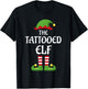 Tattooed Elf Family Matching Group Christmas T-Shirt - T-Shirt | Black
