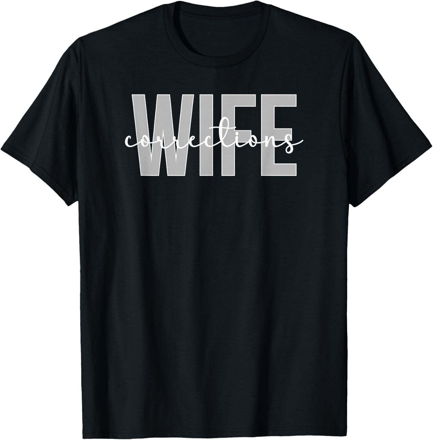 Corrections Wife Of A Correctional Officer Wife T-Shirt - T-Shirt | Black