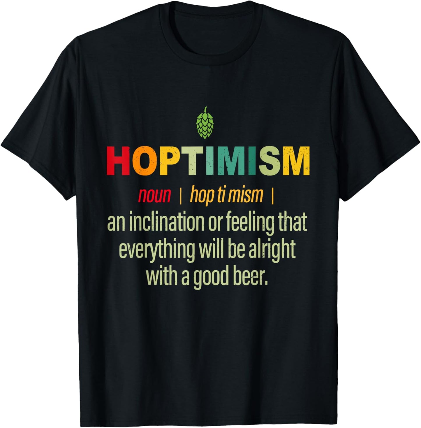 Hoptimism Beer Drinker Definition Shirt, Beer Gift T-Shirt - T-Shirt | Black