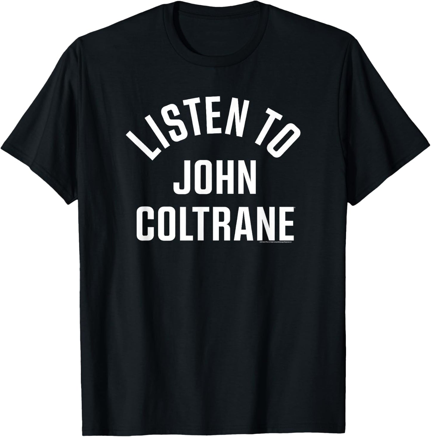 John Coltrane Listen to John Coltrane T-Shirt - T-Shirt | Black