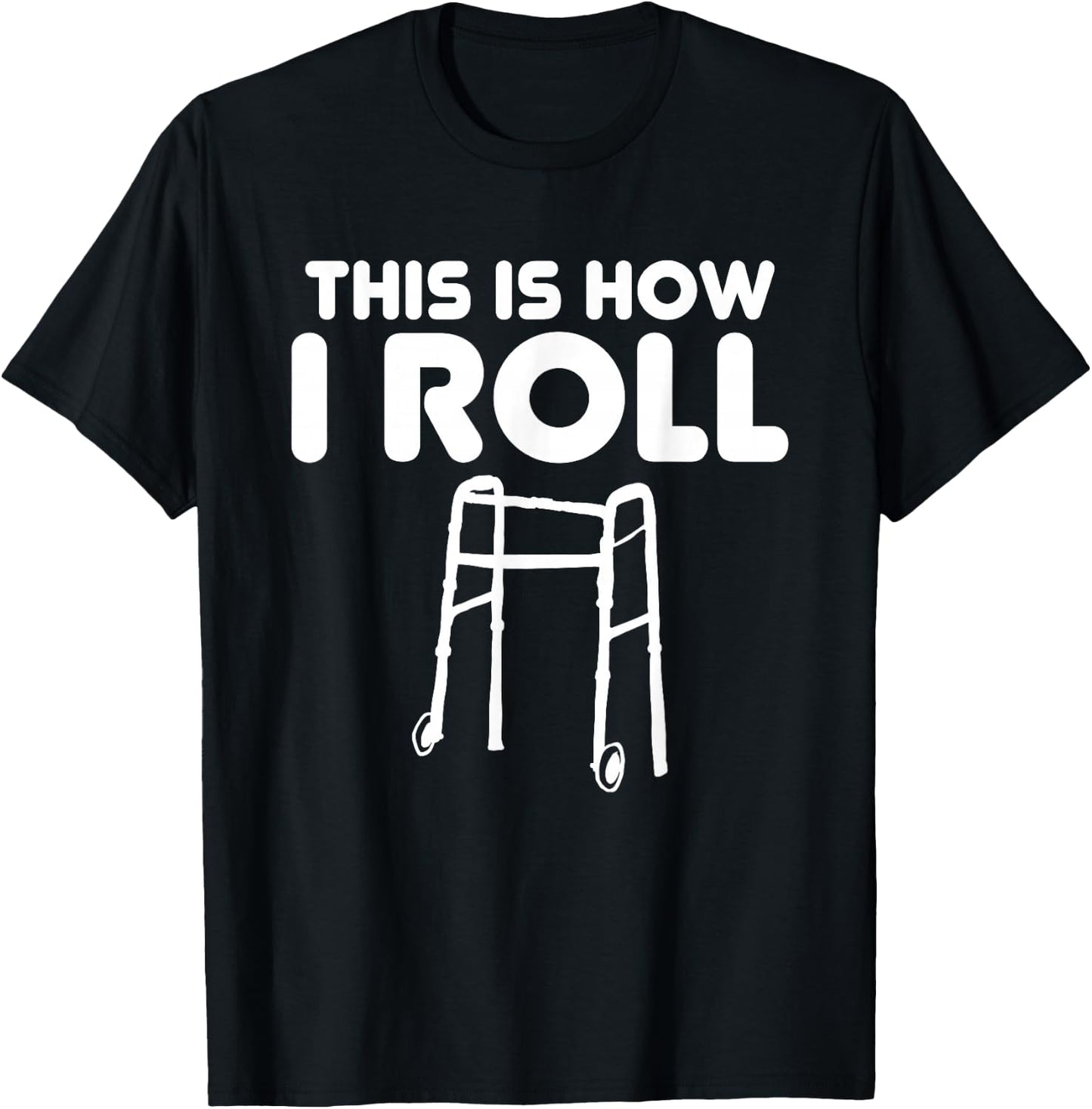 This Is How I Roll Funny Old People Senior Citizen T-Shirt - T-Shirt | Black