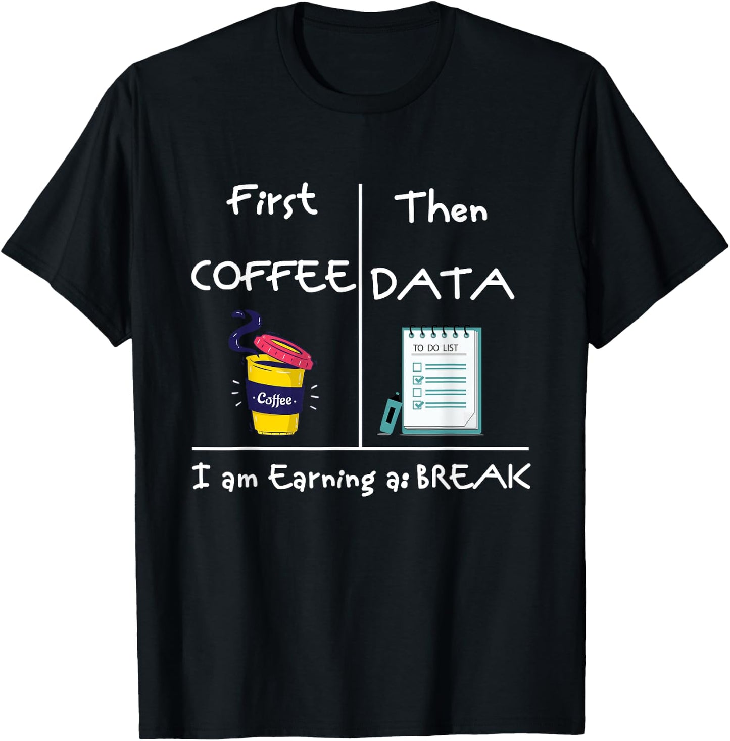 First Coffee Then Data I Am Earning A Break Iep Teacher Sped Women T-Shirt - T-Shirt | Black