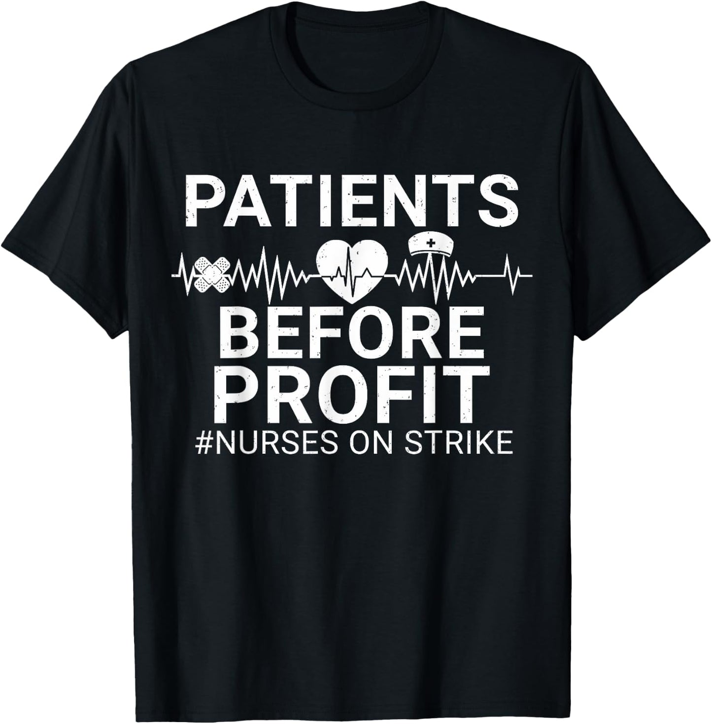 Patients Before Profits Nurses Strike Save Nursing Support T-Shirt - T-Shirt | Black