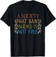 A Society That Bans Books is Not Free Read Banned Books T-Shirt - T-Shirt | Black