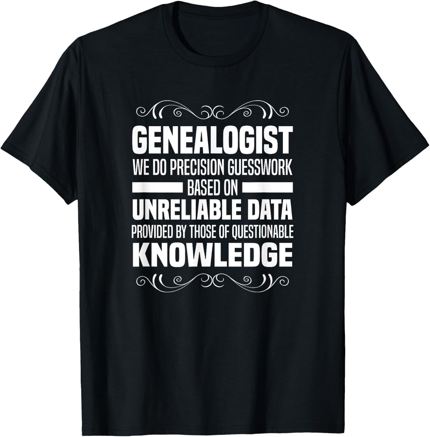 Genealogy Gifts Funny Ancestry Family History Genealogy - Black, -Adults, Short Sleeve, Small T-Shirt - T-Shirt | Black
