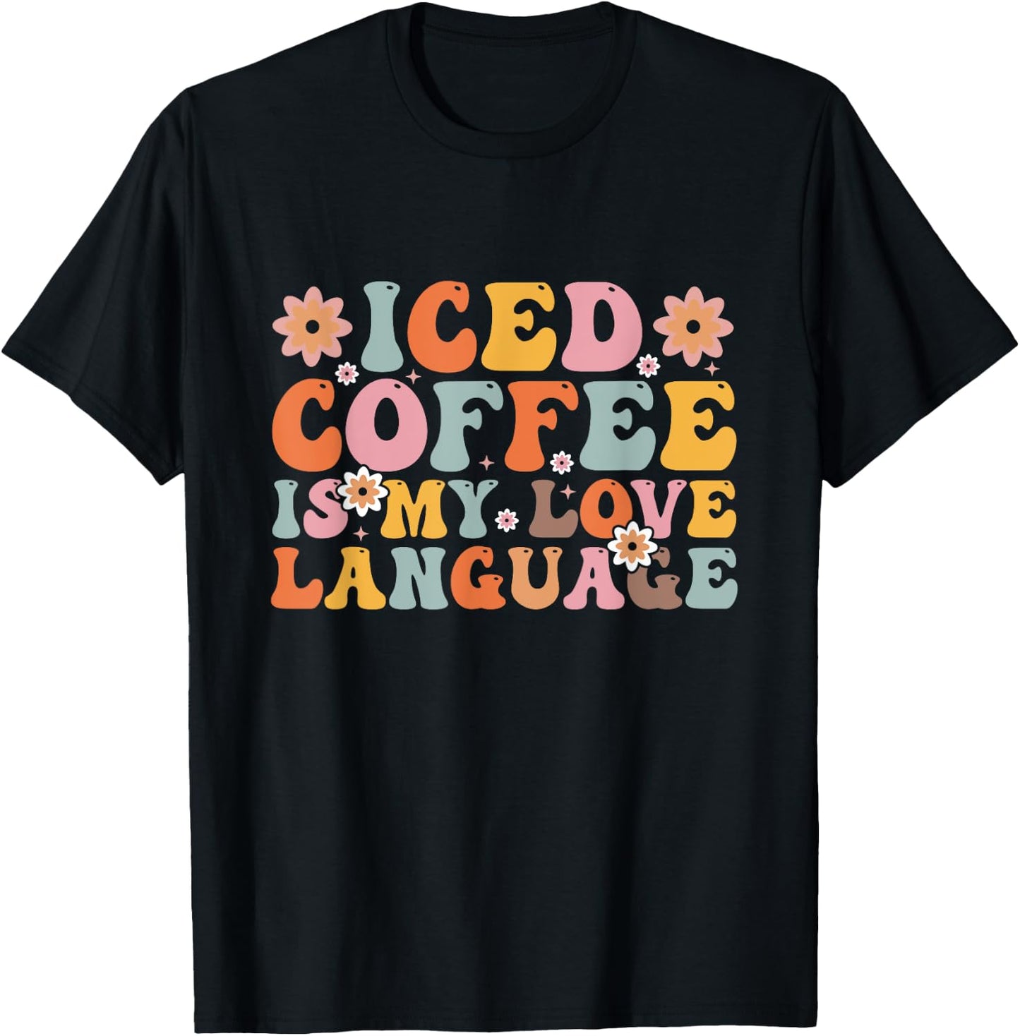 Iced Coffee Is My Love Language Valentine Iced Coffee Lover T-Shirt - T-Shirt | Black