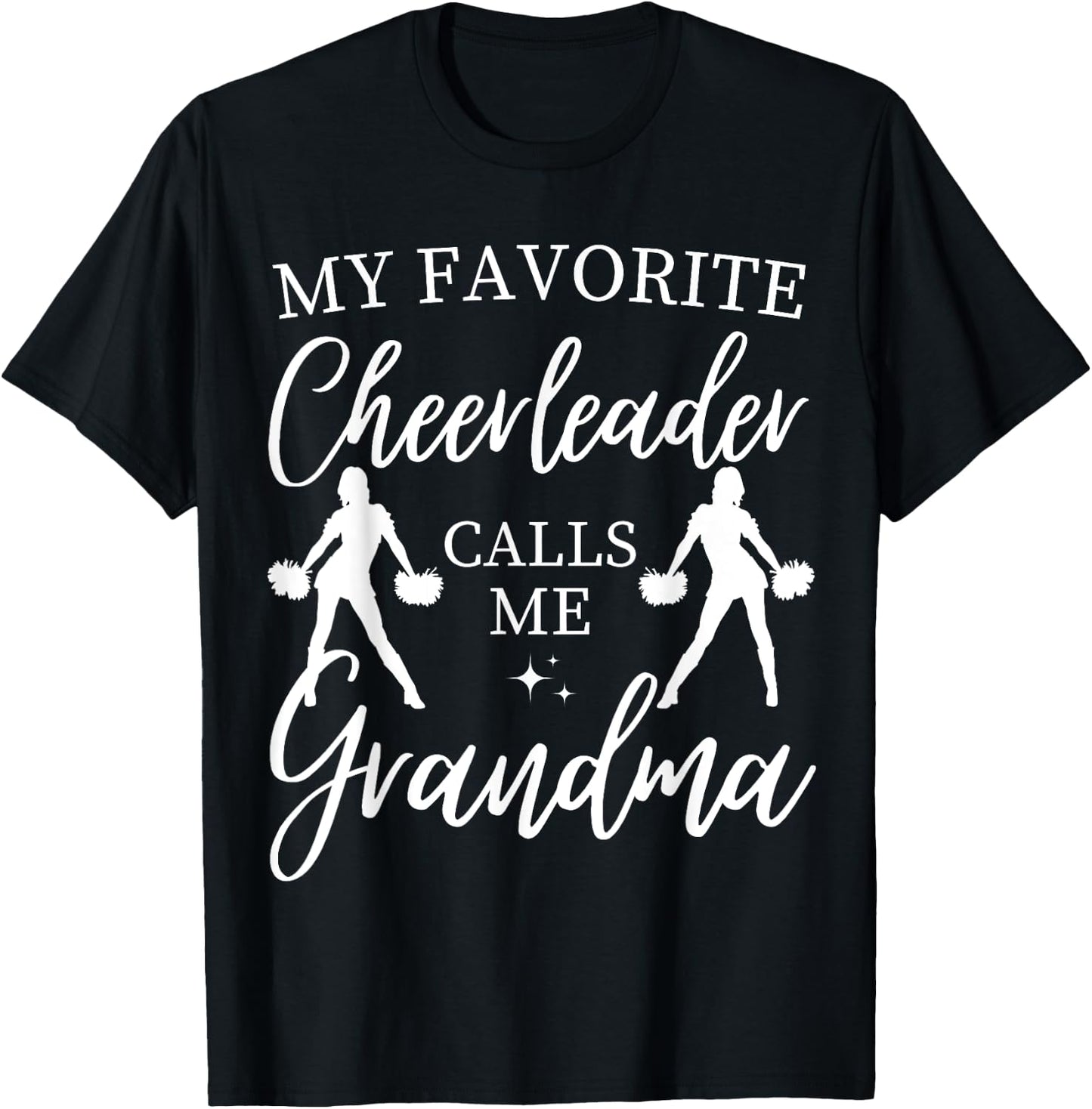 My Favorite Cheerleader Calls Me Grandma Sports Cheer Family T-Shirt - T-Shirt | Black