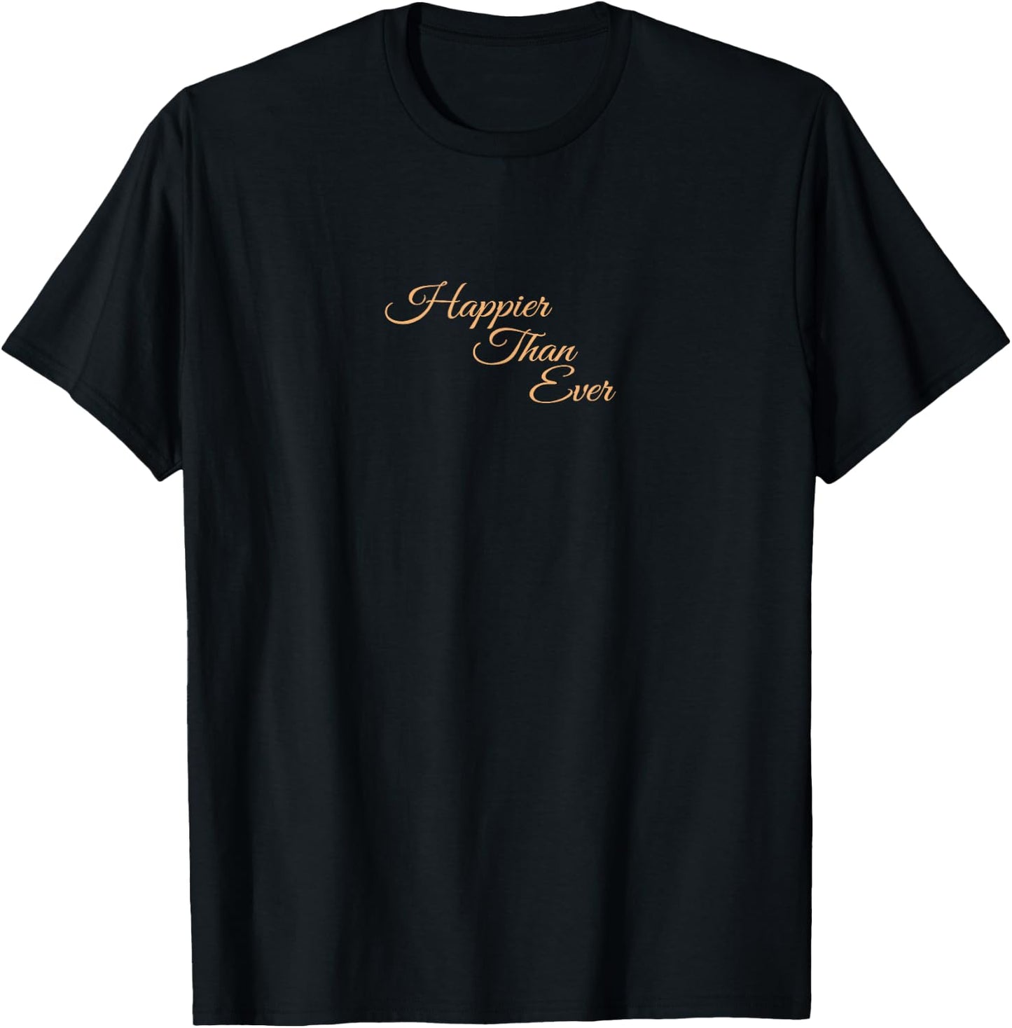 Happier Than Ever Y2K Aesthetic Vintage Style T-Shirt - T-Shirt | Black