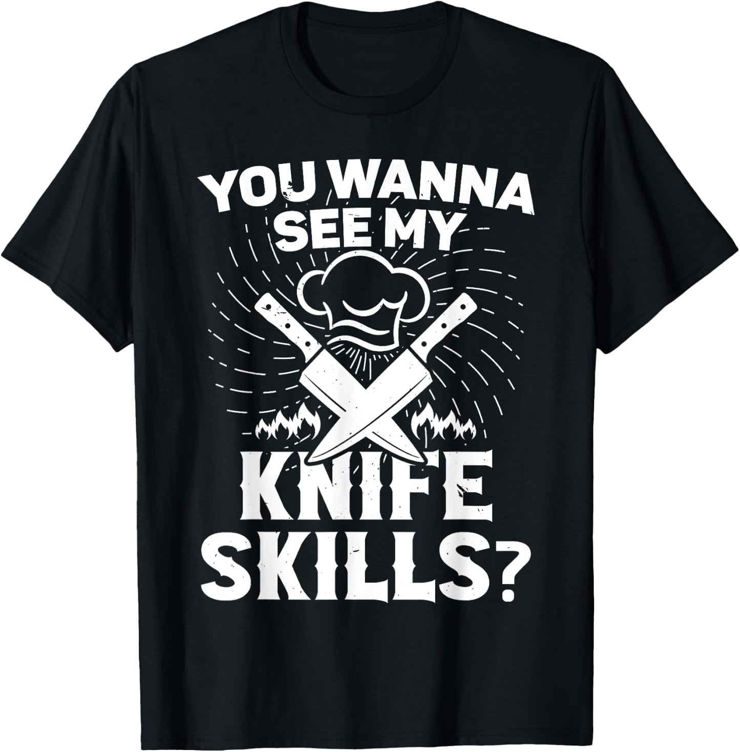 Cooking equipment wanna see my knife skills cook T-Shirt - T-Shirt | Black