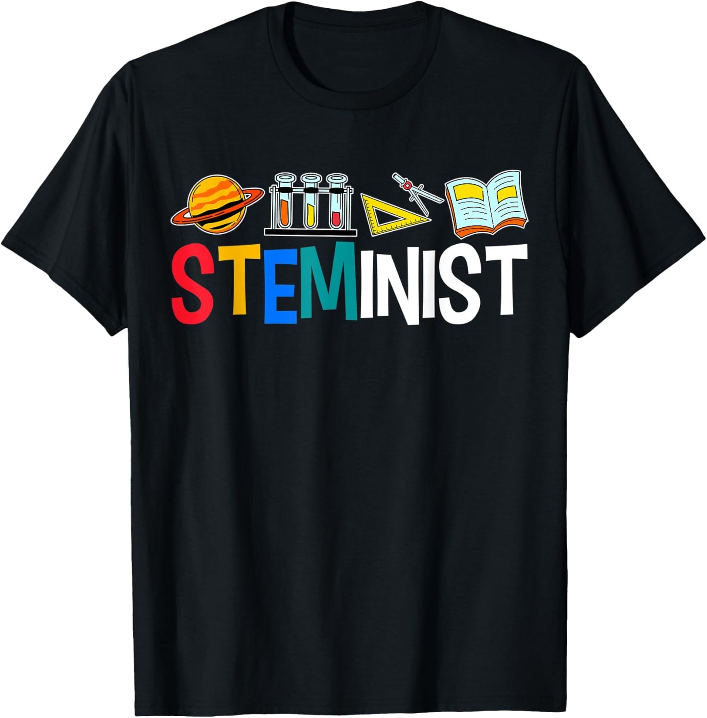 Steminist Science Women Advocate STEM Student Geek Lab T-Shirt - T-Shirt | Black