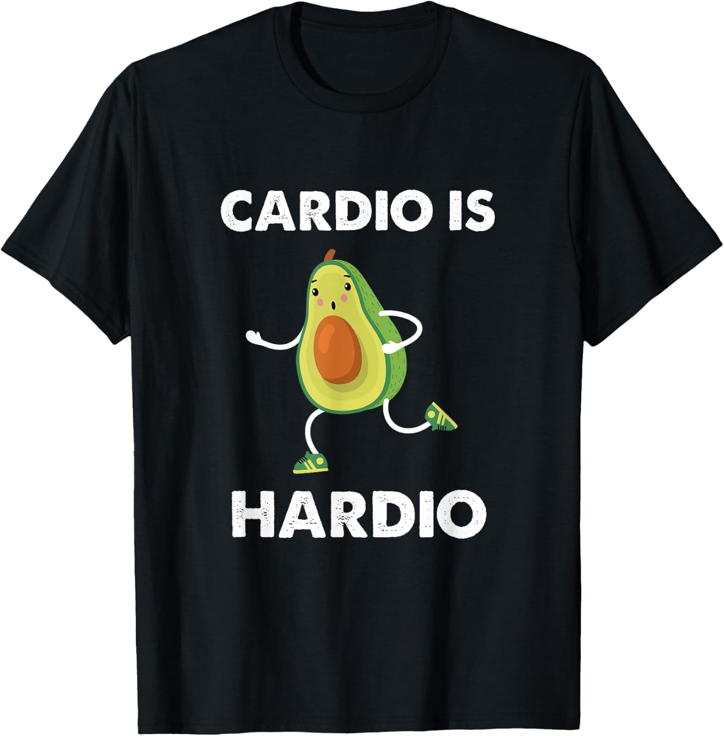 Funny Exercise Cardio Is Hardio Shirt Avocados Running Gym T-Shirt - T-Shirt | Black