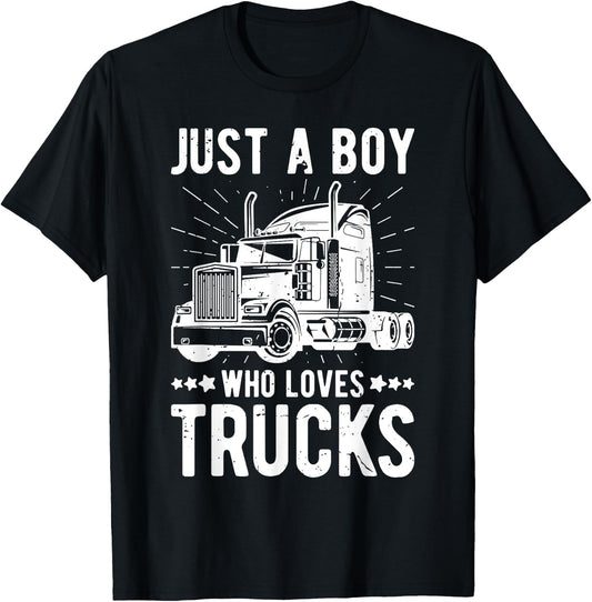 Just a Boy Who Loves Trucks Kids Semi Truck Trucking T-Shirt - T-Shirt | Black